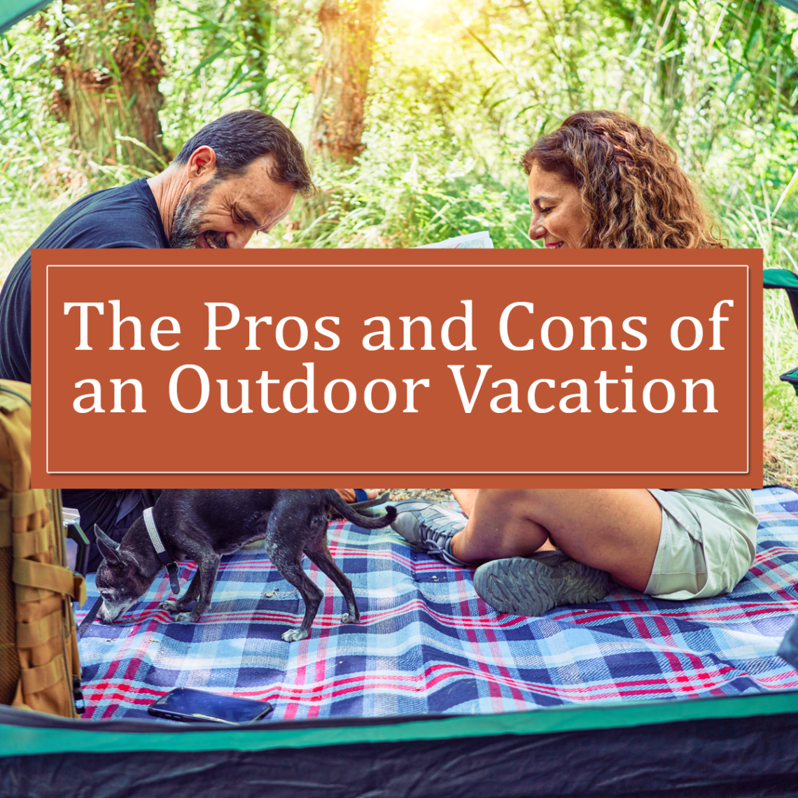 pros and cons of outdoor vacations