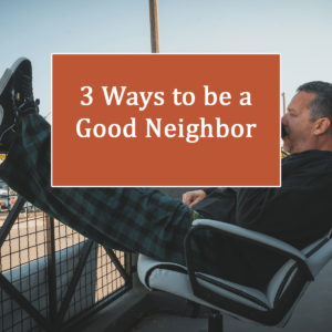 be a better neighbor
