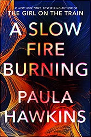Great Books for Autumn - A Slow Fire Burning by Paula Hawkins