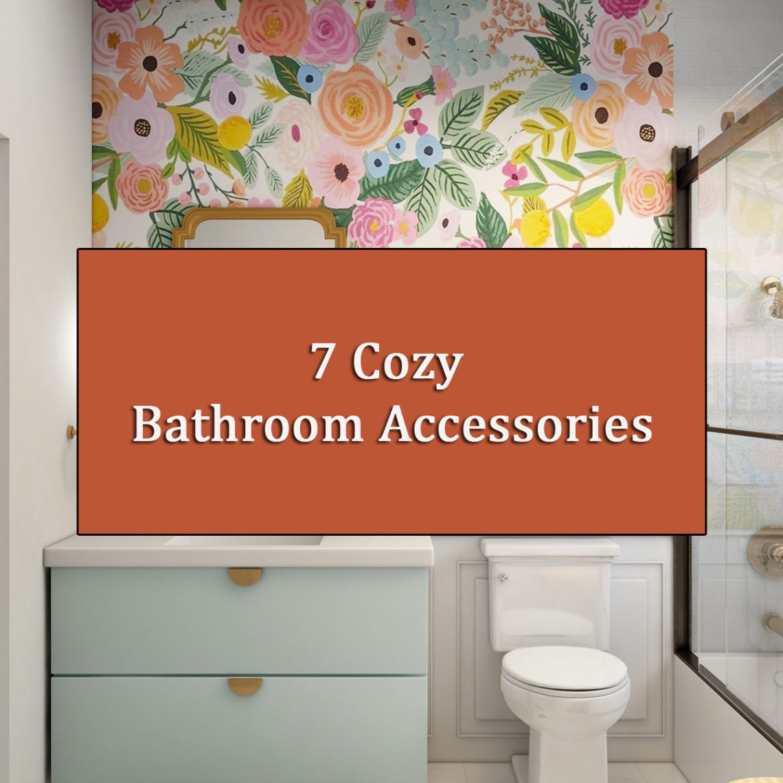 accessories for a cozy bathroom