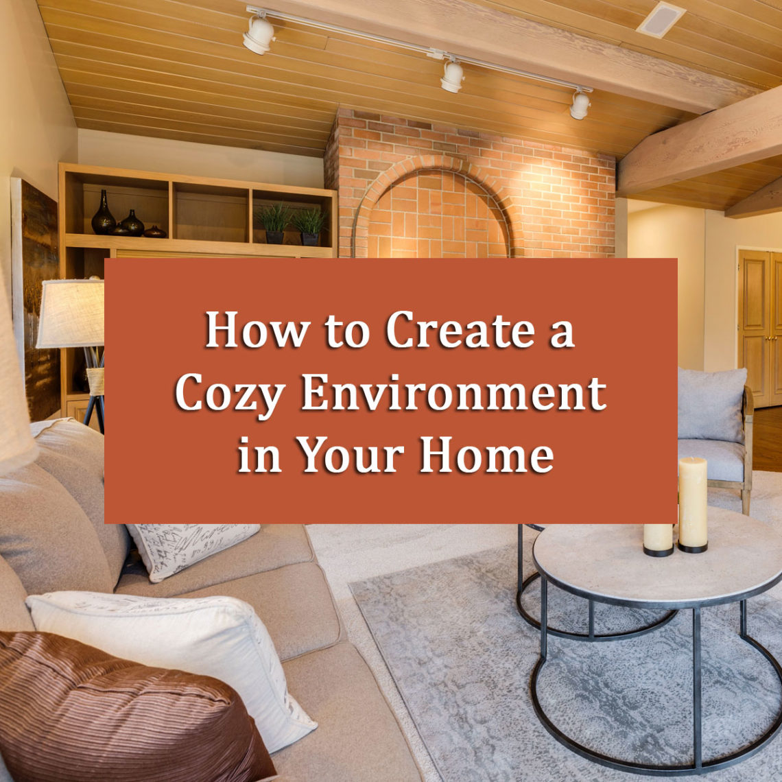 create cozy environment at home